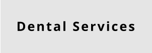 Dental Services